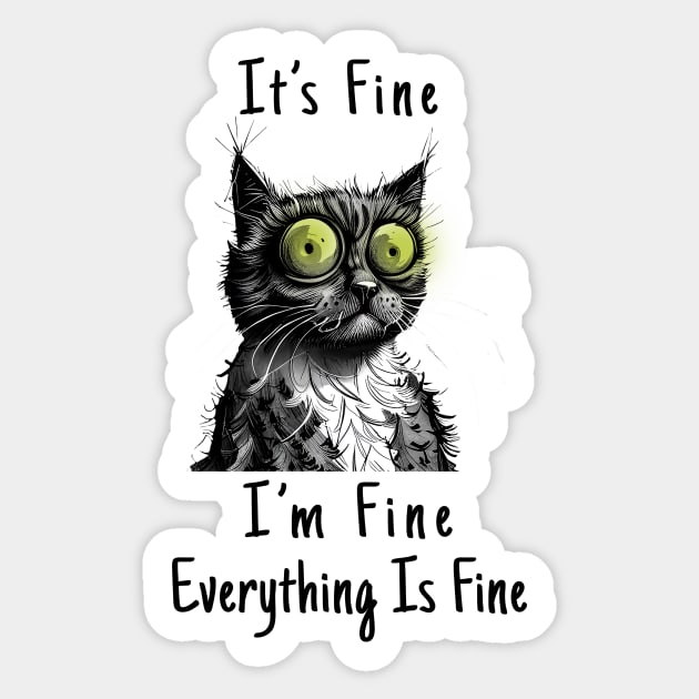 Everything's Fine Sticker by ArtShare